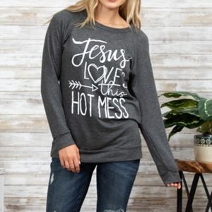 SOLD NWT "Jesus Loves This Hot Mess" Crewneck